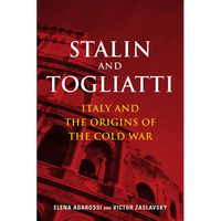Stalin and Togliatti: Italy and the Origins of the Cold War - Hardcover