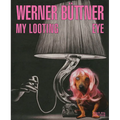 Werner Büttner: My Looting Eye
