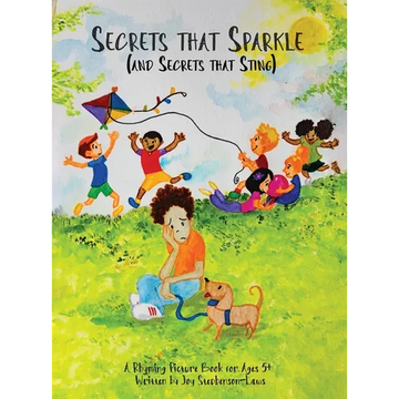 Secrets that Sparkle (and Secrets that Sting): A Rhyming Picture Book for Ages 5+ - Hardcover