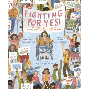 Fighting for Yes!: The Story of Disability Rights Activist Judith Heumann - Hardcover