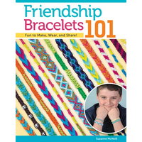 Friendship Bracelets 101: Fun to Make, Wear, and Share! - Paperback