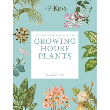 The Kew Gardener's Guide to Growing House Plants: Paperback Reissue - Paperback