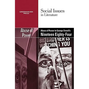 The Abuse of Power in George Orwell's Nineteen Eighty-Four - Paperback