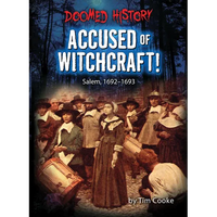 Accused of Witchcraft!: Salem, 1692-1693 - Paperback
