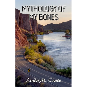 Mythology of My Bones - Paperback