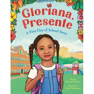 Gloriana, Presente: A First Day of School Story - Hardcover
