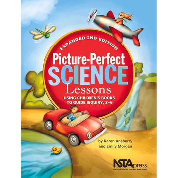 Picture-Perfect Science Lessons, Expanded 2nd Edition: Using Children's Books to Guide Inquiry, 3-6: Scientists and Their Writings - Paperback