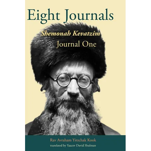 Eight Journals: Journal One: Shemonah Kevatzim