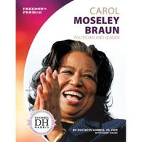 Carol Moseley Braun: Politician and Leader: Politician and Leader - Library Binding