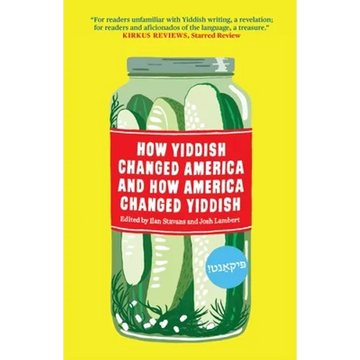 How Yiddish Changed America and How America Changed Yiddish - Paperback
