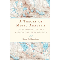 A Theory of Music Analysis: On Segmentation and Associative Organization - Paperback
