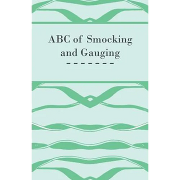 ABC of Smocking and Gauging - Paperback