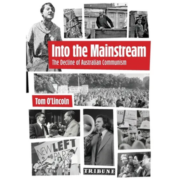 Into the Mainstream: The Decline of Australian Communism - Paperback