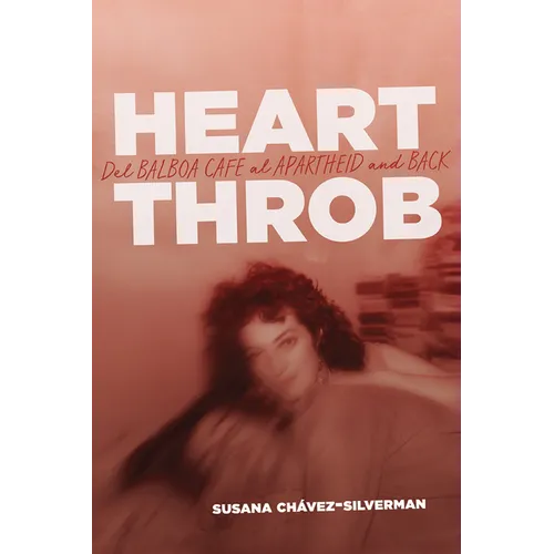 Heartthrob: Del Balboa Cafe al Apartheid and Back