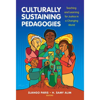 Culturally Sustaining Pedagogies: Teaching and Learning for Justice in a Changing World - Paperback