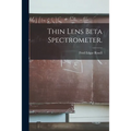 Thin Lens Beta Spectrometer.