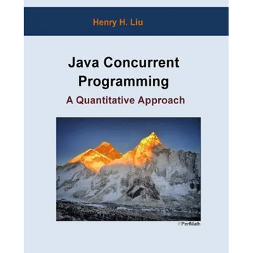 Java Concurrent Programming: A Quantitative Approach - Paperback