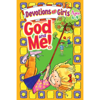 God and Me!: Devotions for Girls Ages 6-9 - Paperback