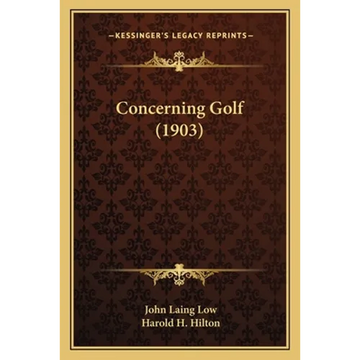 Concerning Golf (1903) - Paperback