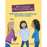 Why Is Drama Always Following Me? Teacher and Counselor Activity Guide: Volume 5 - Paperback