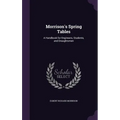 Morrison's Spring Tables: A Handbook for Engineers, Students, and Draughtsmen