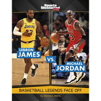 Lebron James vs. Michael Jordan: Basketball Legends Face Off - Paperback