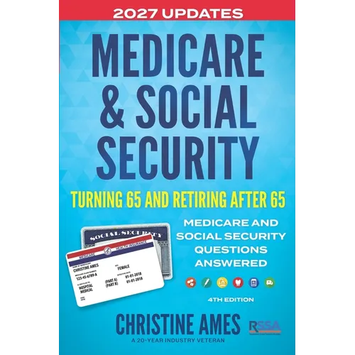 Medicare & Social Security: Turning 65 and Retiring After 65