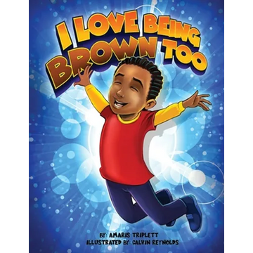 I Love Being Brown Too - Paperback