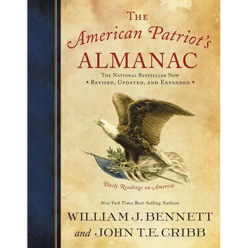 The American Patriot's Almanac: Daily Readings on America - The Perfect Father's Day Gift for Dads - Paperback