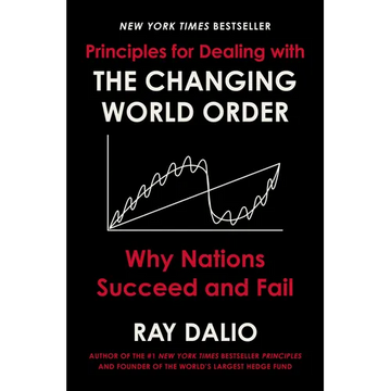 Principles for Dealing with the Changing World Order: Why Nations Succeed and Fail - Hardcover