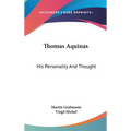 Thomas Aquinas: His Personality And Thought
