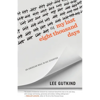 My Last Eight Thousand Days: An American Male in His Seventies - Paperback