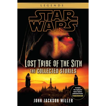 Lost Tribe of the Sith: Star Wars Legends: The Collected Stories - Paperback
