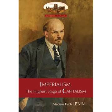Imperialism, The Highest Stage of Capitalism - A Popular Outline: Unabridged with original tables and footnotes (Aziloth Books) - Paperback