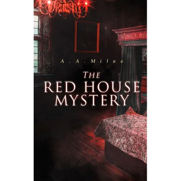 The Red House Mystery: A Locked-Room Murder Mystery - Paperback
