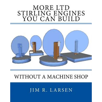 More Ltd Stirling Engines You Can Build Without a Machine Shop - Paperback