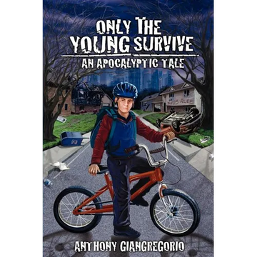 Only The Young Survive: An Apocalyptic Tale - Paperback
