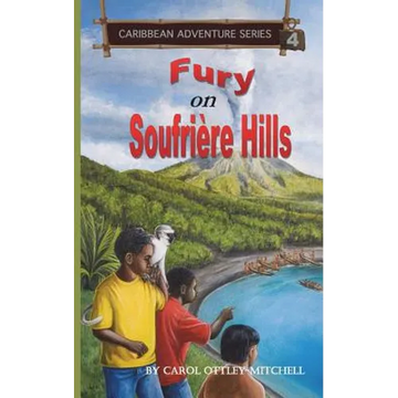 Fury on Soufriere Hills: Caribbean Adventure Series Book 4 - Paperback