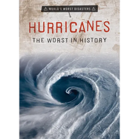 Hurricanes: The Worst in History - Library Binding