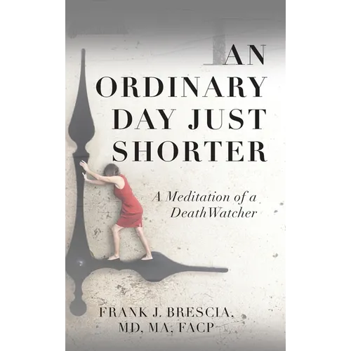 An Ordinary Day Just Shorter: A Meditation of a DeathWatcher