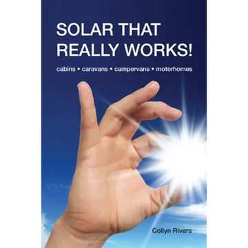 Solar That Really Works!: cabins - caravans - campervans - motorhomes - Paperback