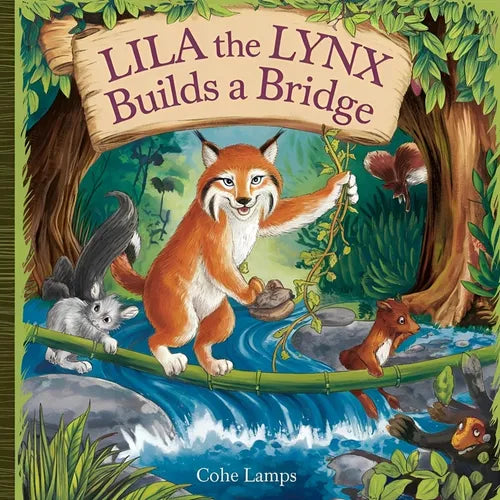 Lila the Lynx Builds a Bridge
