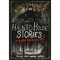 Haunted House Stories to Scare Your Socks Off! - Hardcover