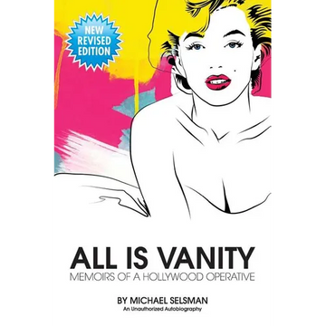All Is Vanity: Memoirs of a Hollywood Operative - Paperback