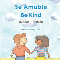 Be Kind (Spanish-English): Sé Amable - Paperback