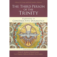 The Third Person of the Trinity: Explorations in Constructive Dogmatics - Paperback