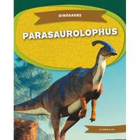 Parasaurolophus - Library Binding