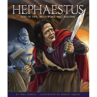 Hephaestus: God of Fire, Metalwork, and Building - Library Binding