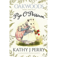 Pip O'Possum: Work, Then Play - Paperback