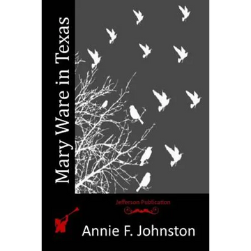 Mary Ware in Texas - Paperback